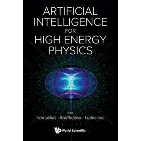 Artificial Intelligence For High Energy Physics