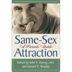 Same Sex Attraction – A Parents Guide