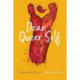 Dear Queer Self – An Experiment in Memoir