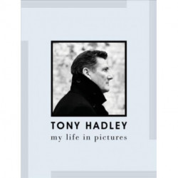 Tony Hadley: My Life in Pictures