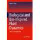 Biological and Bio-Inspired Fluid Dynamics: Theory and Application