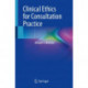 Clinical Ethics for Consultation Practice