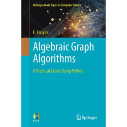 Algebraic Graph Algorithms: A Practical Guide Using Python