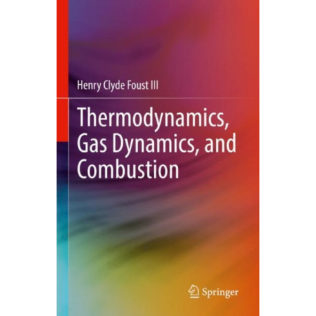 Thermodynamics, Gas Dynamics, and Combustion