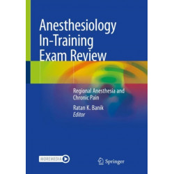 Anesthesiology In-Training Exam Review: Regional Anesthesia and Chronic Pain