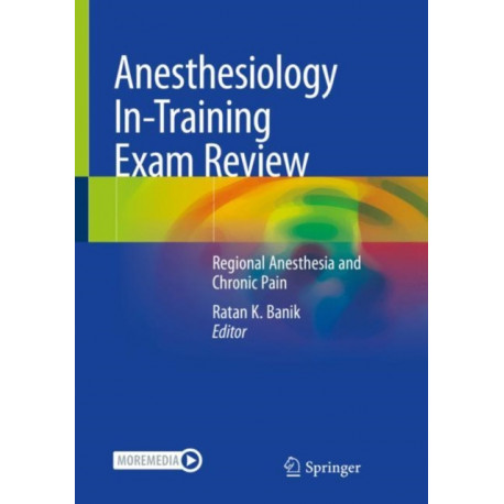 Anesthesiology In-Training Exam Review: Regional Anesthesia and Chronic Pain