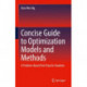 Concise Guide to Optimization Models and Methods: A Problem-Based Test Prep for Students