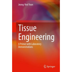 Tissue Engineering: A Primer with Laboratory Demonstrations
