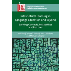 Intercultural Learning in Language Education and Beyond: Evolving Concepts, Perspectives and Practices