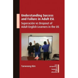 Understanding Success and Failure in Adult ESL: Superacion vs Dropout of Adult English Learners in the US