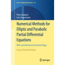 Numerical Methods for Elliptic and Parabolic Partial Differential Equations: With contributions by Andreas Rupp