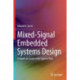 Mixed-Signal Embedded Systems Design: A Hands-on Guide to the Cypress PSoC