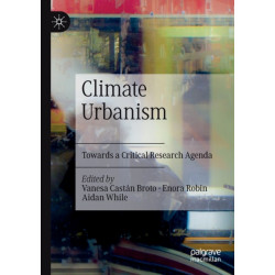 Climate Urbanism: Towards a Critical Research Agenda