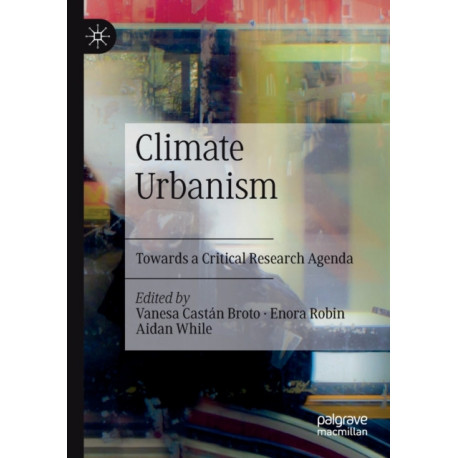 Climate Urbanism: Towards a Critical Research Agenda