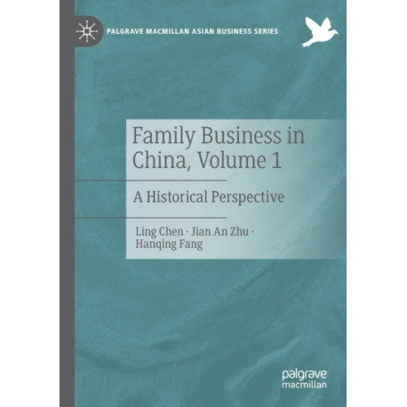 Family Business in China, Volume 1: A Historical Perspective