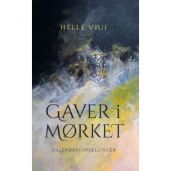Gaver i mørket: Kalenderfortællinger