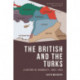 The British and the Turks: A History of Animosity, 1893-1923