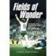 Fields of Wonder: The Incredible Story of Northern Ireland's Journey to the 1982 World Cup