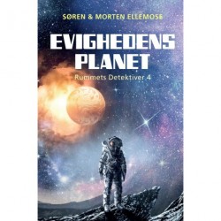 Evighedens Planet: Rummets Detektiver 4