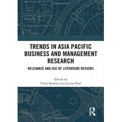 Trends in Asia Pacific Business and Management Research: Relevance and Use of Literature Reviews