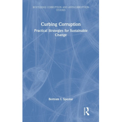Curbing Corruption: Practical Strategies for Sustainable Change