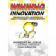 Winning Innovation: How Innovation Excellence Propels an Industry Icon Toward Sustained Prosperity