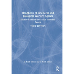 Handbook of Chemical and Biological Warfare Agents, Volume 1: Military Chemical and Toxic Industrial Agents
