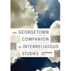 The Georgetown Companion to Interreligious Studies