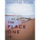 The Place One Is