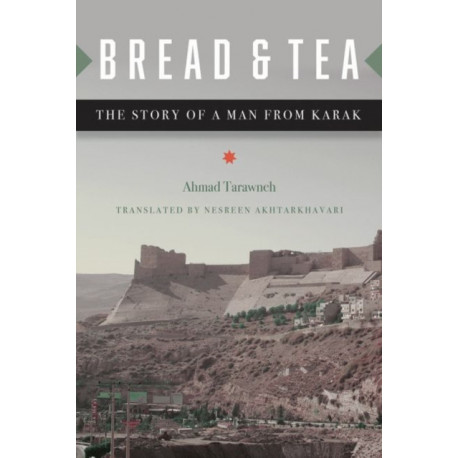 Bread and Tea: The Story of a Man from Karak