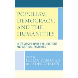 Populism, Democracy, and the Humanities: Interdisciplinary Explorations and Critical Enquiries