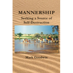 Mannership: Seeking a Source of Self-destruction