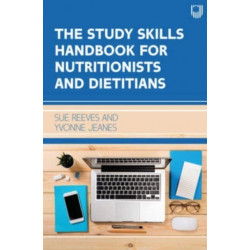 The Study Skills Handbook for Nutritionists and Dietitians
