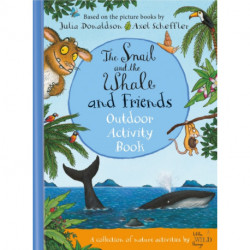 The Snail and the Whale and Friends Outdoor Activity Book