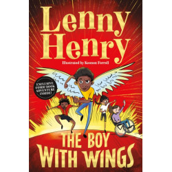 The Boy With Wings: The laugh-out-loud, extraordinary adventure from Lenny Henry