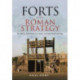 Forts and Roman Strategy: A New Approach and Interpretation