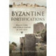 Byzantine Fortifications: Protecting the Roman Empire in the East