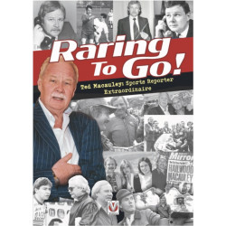 Raring to Go!: Star-Studded Stories from High-Flying Reporter and Sports Journalist Ted Macauley
