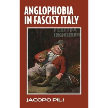 Anglophobia in Fascist Italy