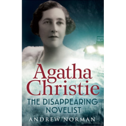 Agatha Christie: The Disappearing Novelist