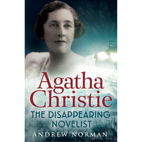 Agatha Christie: The Disappearing Novelist