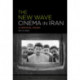 The New Wave Cinema in Iran: A Critical Study
