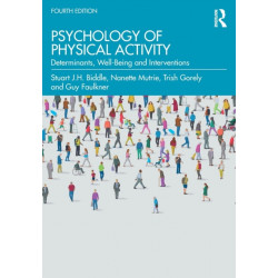 Psychology of Physical Activity: Determinants, Well-Being and Interventions
