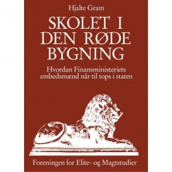 Skolet i den røde bygning: Hvordan Finansministeriets embedsmænd når til tops i staten