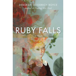 Ruby Falls: A Novel