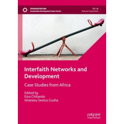 Interfaith Networks and Development: Case Studies from Africa