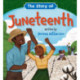 The Story of Juneteenth