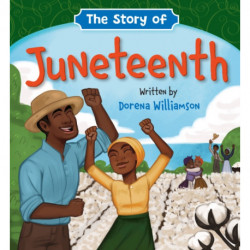 The Story of Juneteenth