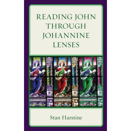 Reading John through Johannine Lenses