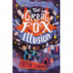 The Great Fox Illusion: A thrilling and pacy mystery adventure about magic tricks, friendship and overcoming prejudice - for readers age 9, 10, 11, 12